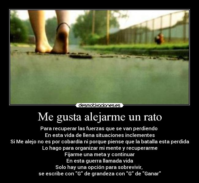 Me gusta alejarme un rato -