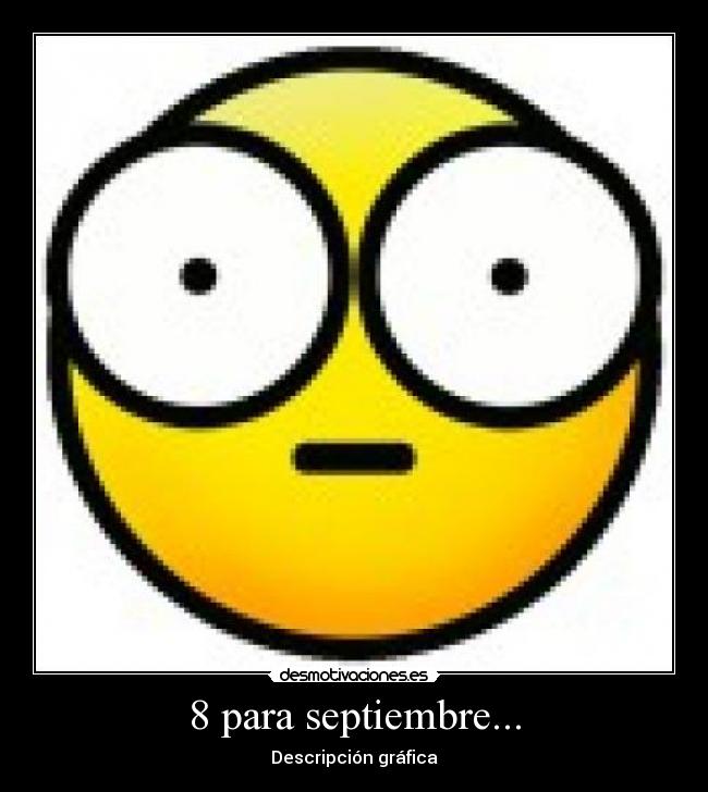 8 para septiembre... - 
