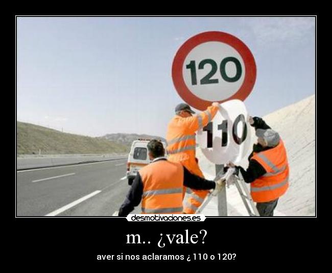 m.. ¿vale? -