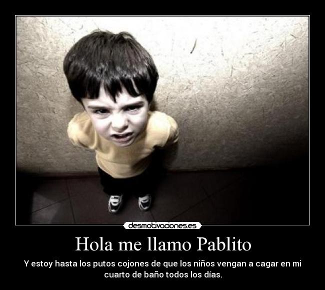 Hola me llamo Pablito - 
