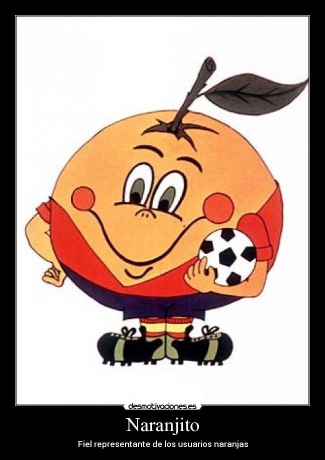Naranjito - Fiel representante de los usuarios naranjas