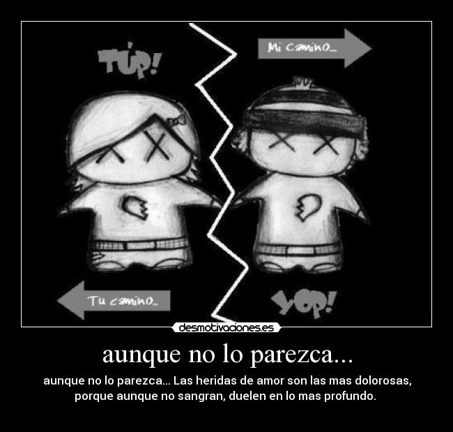 aunque no lo parezca... - 