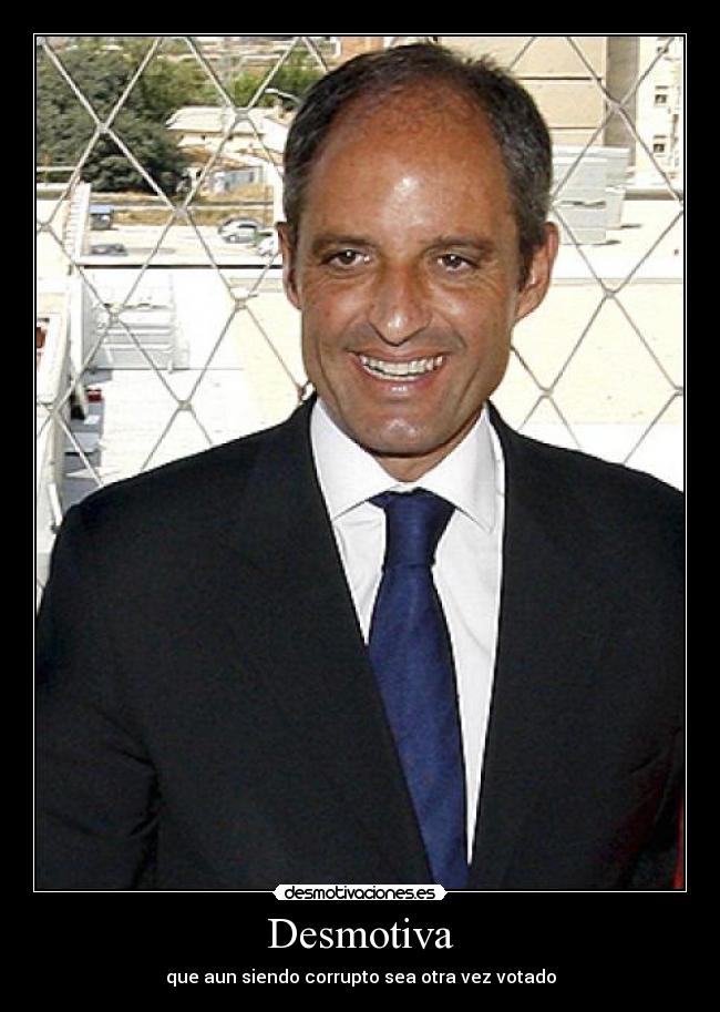 Desmotiva - que aun siendo corrupto sea otra vez votado