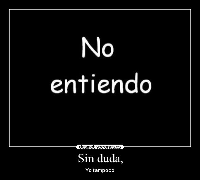 Sin duda, - 