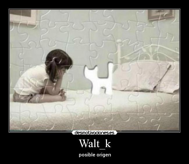 Walt_k - posible origen