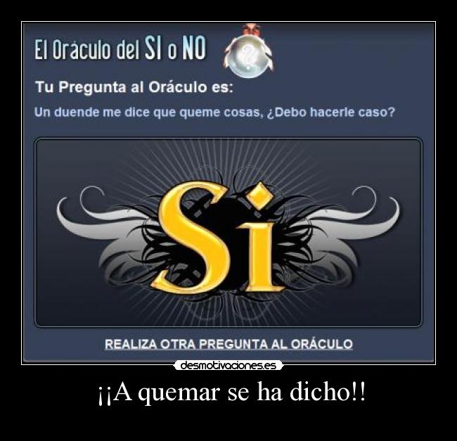 ¡¡A quemar se ha dicho!! - 