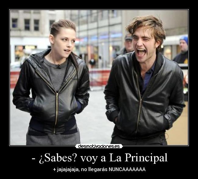 - ¿Sabes? voy a La Principal - 