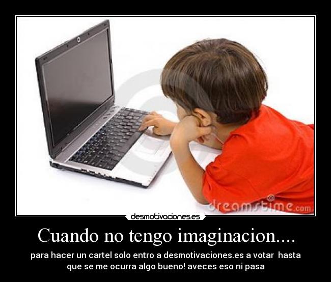 Cuando no tengo imaginacion.... - 