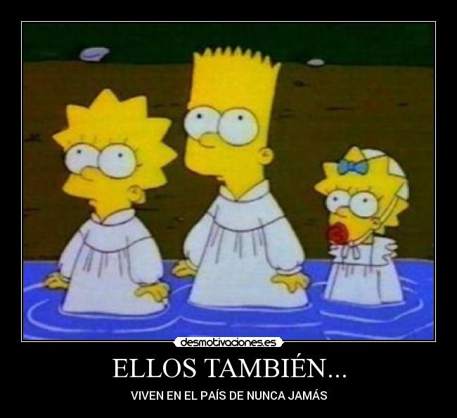 ELLOS TAMBIÉN... -