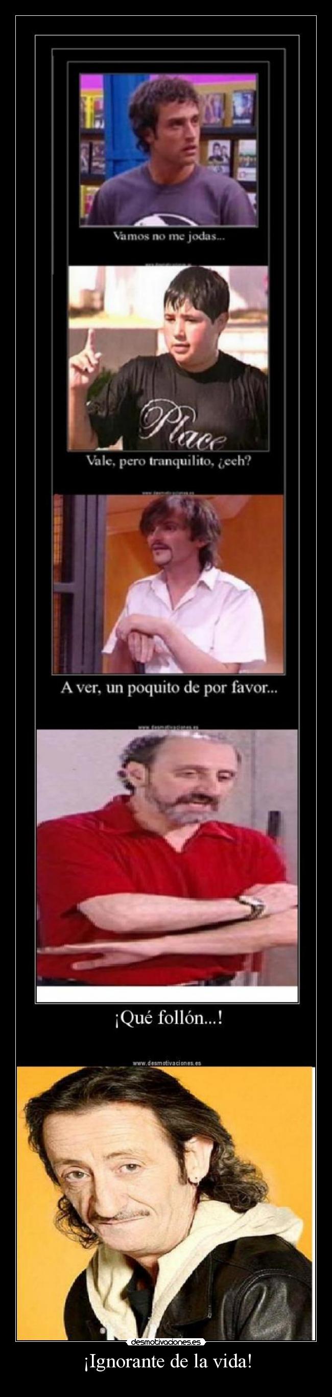 ¡Ignorante de la vida! - 