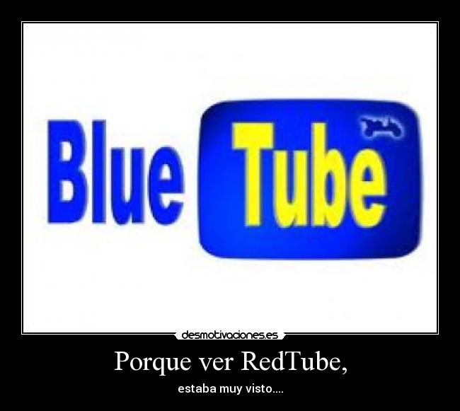 Porque ver RedTube, - 