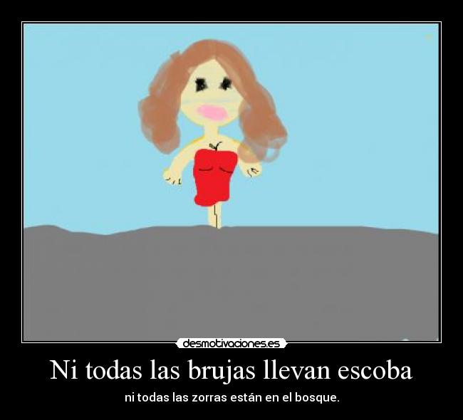 carteles todas las brujas llevan escoba desmotivaciones