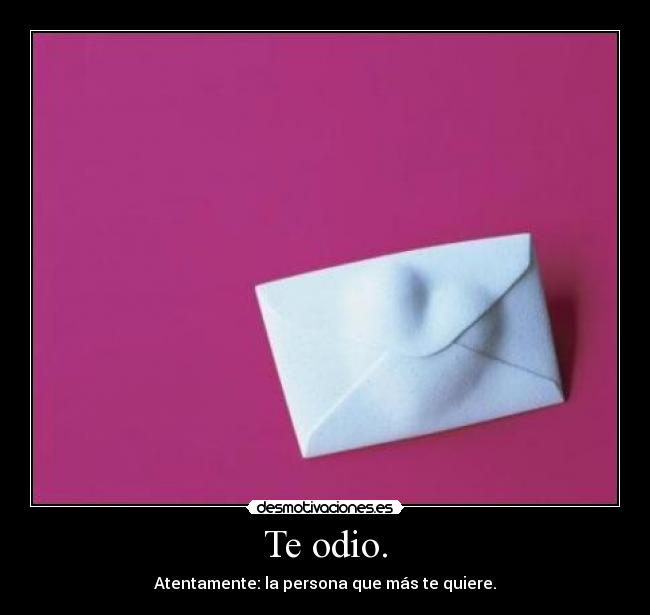 carteles odio atentamente odio desmotivaciones