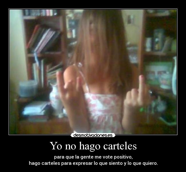 Yo no hago carteles -
