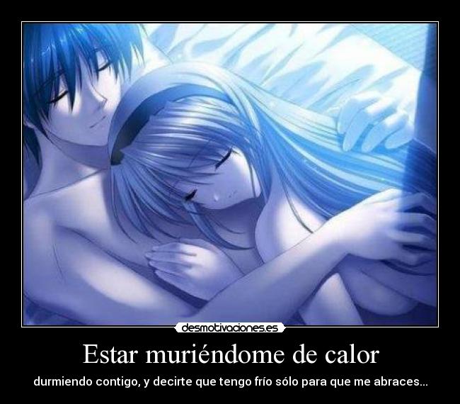 Estar muriéndome de calor -