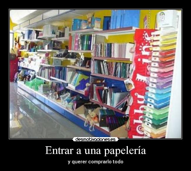 Entrar a una papelería - 