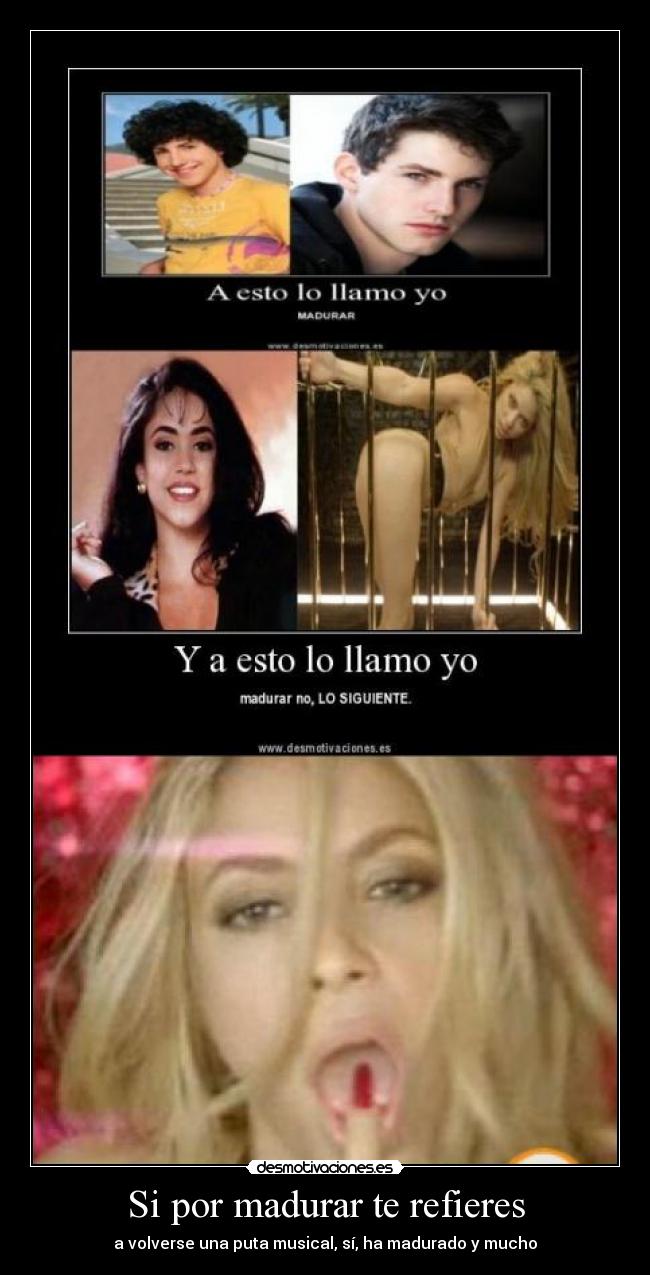 Si por madurar te refieres -