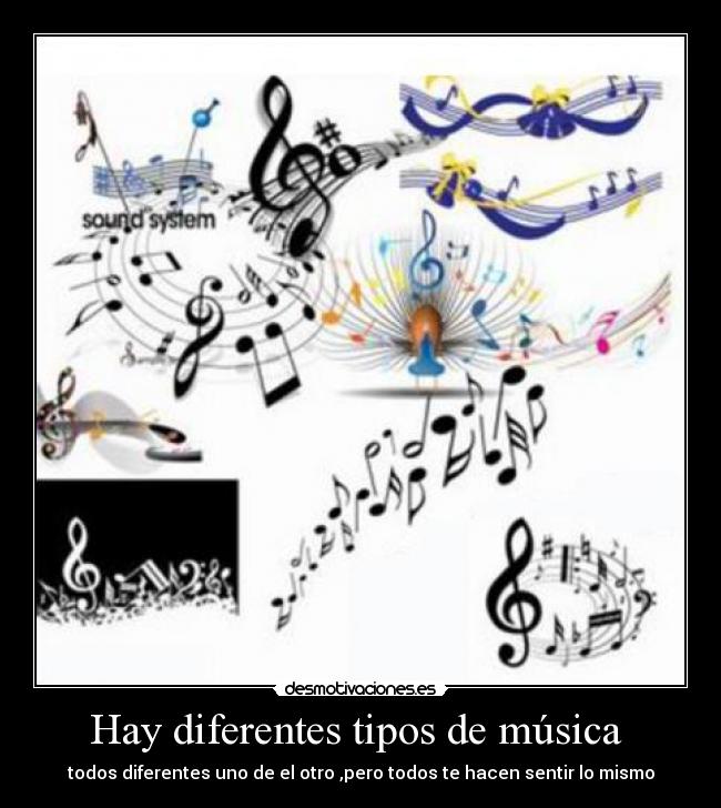 Hay diferentes tipos de música  - 