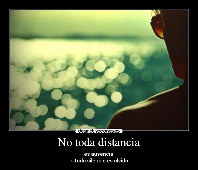 No toda distancia -