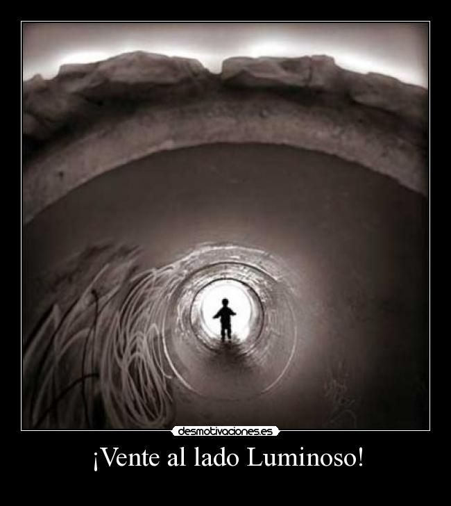 ¡Vente al lado Luminoso! - 
