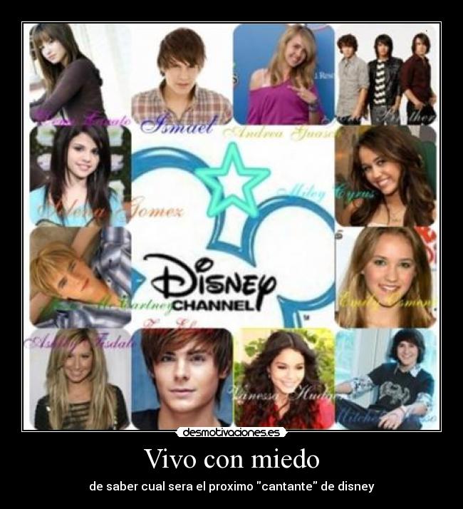 Vivo con miedo - de saber cual sera el proximo cantante de disney