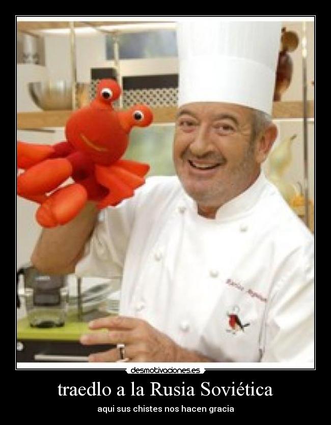 traedlo a la Rusia Soviética - aqui sus chistes nos hacen gracia