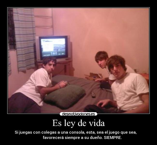 Es ley de vida -