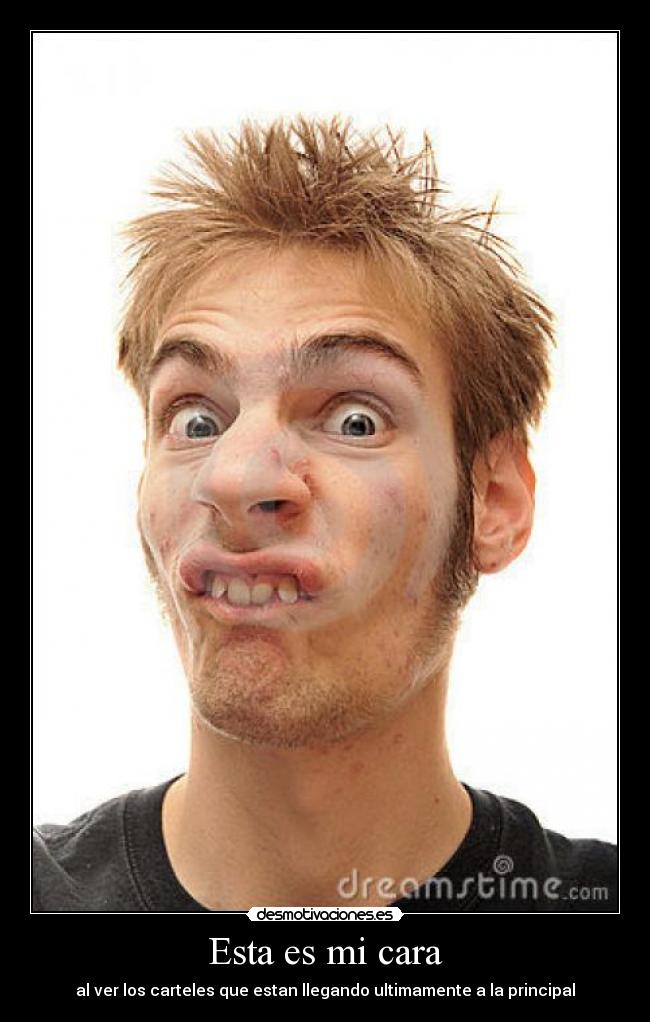Esta es mi cara -