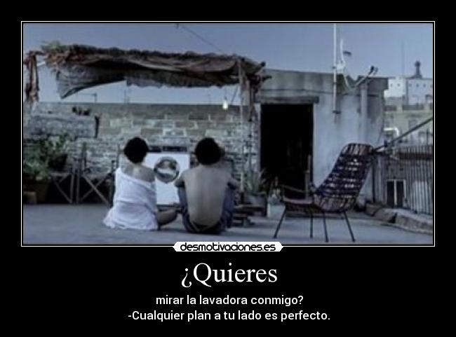 ¿Quieres - 