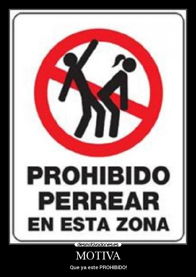 MOTIVA - Que ya este PROHIBIDO!