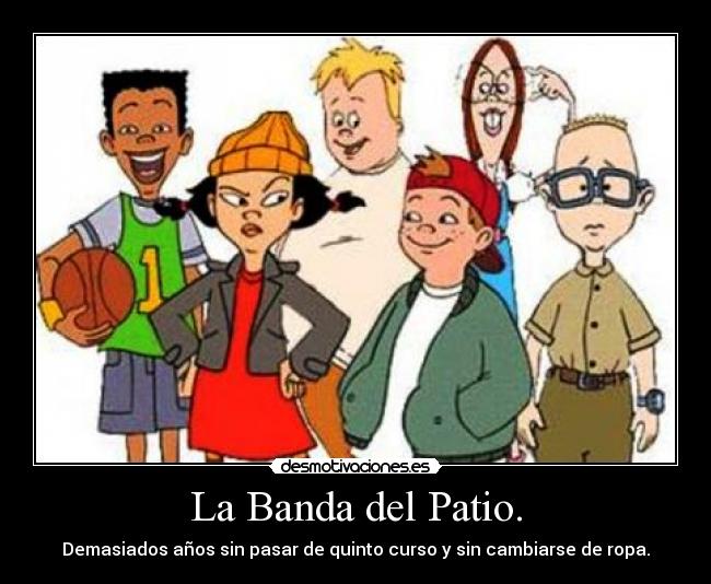 La Banda del Patio. -