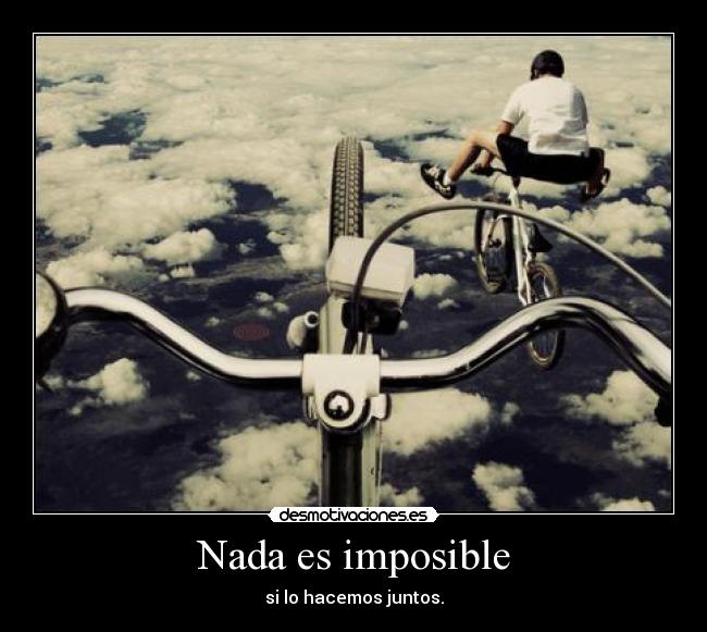 Nada es imposible -