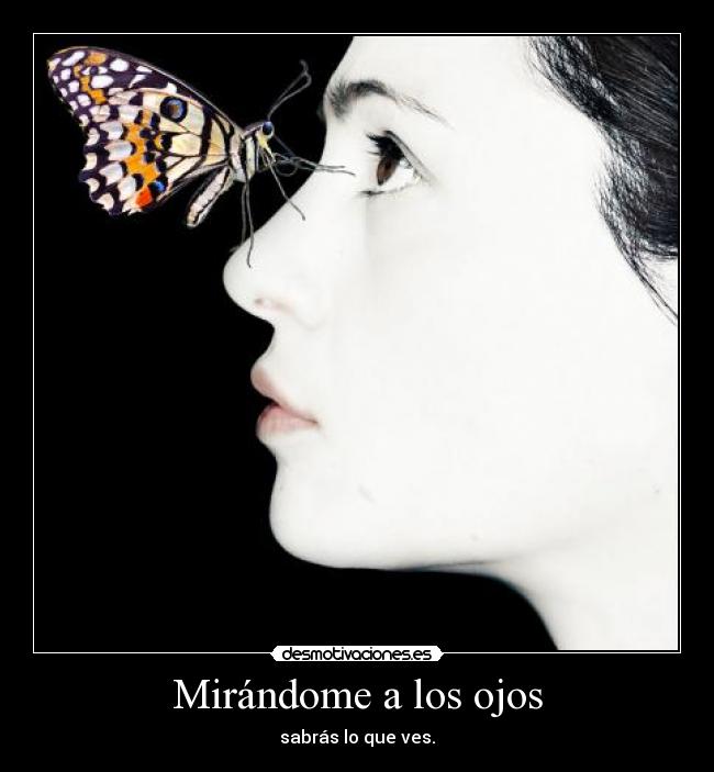 Mirándome a los ojos - 