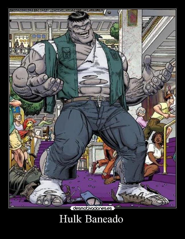carteles hulk baneado desmotivaciones