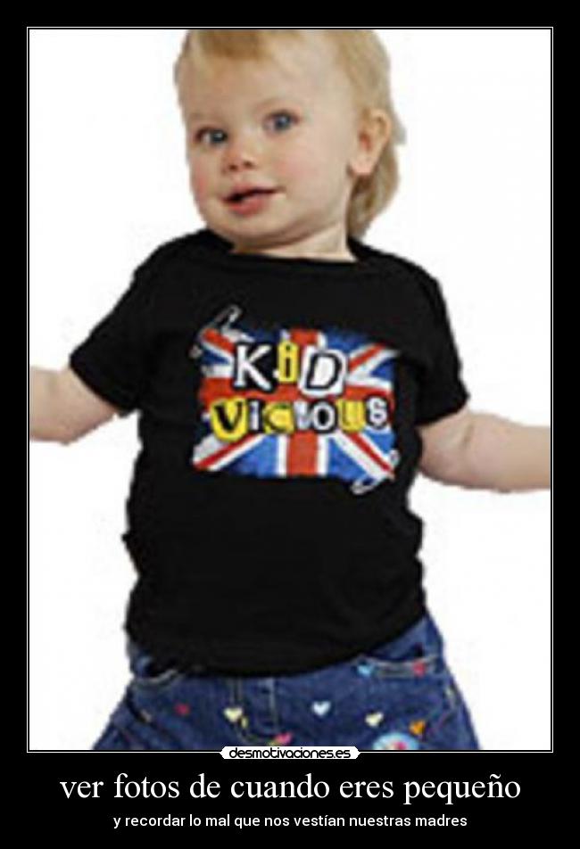 ver fotos de cuando eres pequeño -