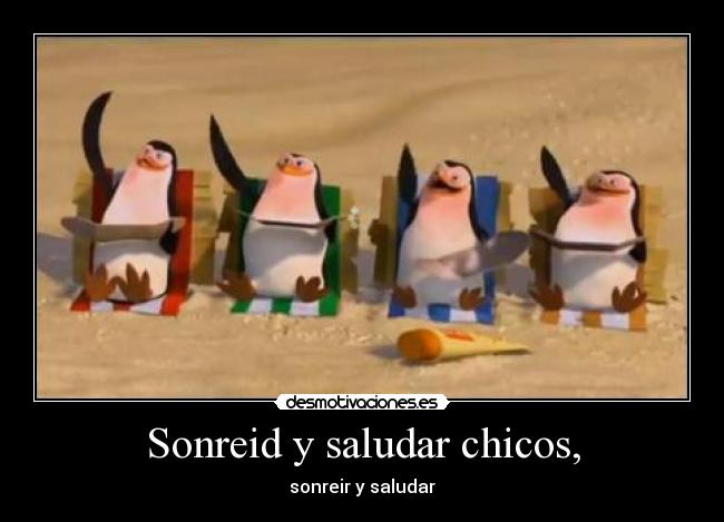 Sonreid y saludar chicos, -