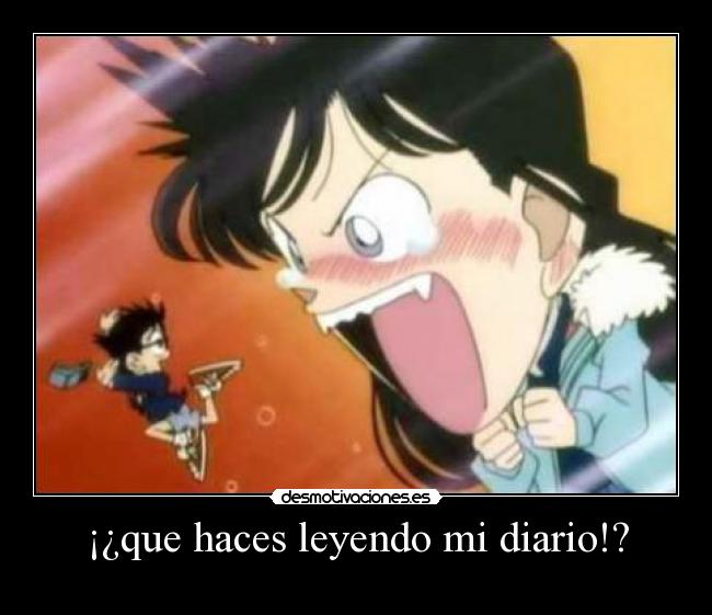 ¡¿que haces leyendo mi diario!? -