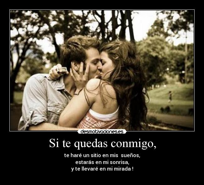 Si te quedas conmigo, - 