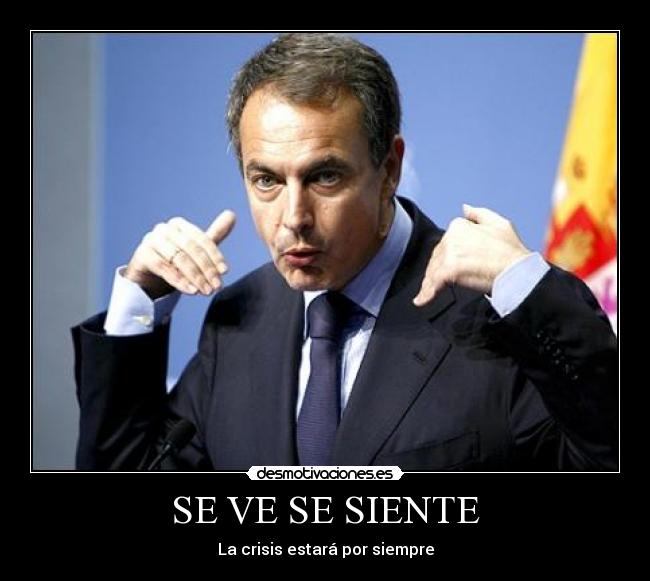 SE VE SE SIENTE - La crisis estará por siempre