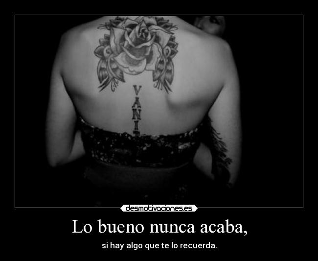 Lo bueno nunca acaba, - 