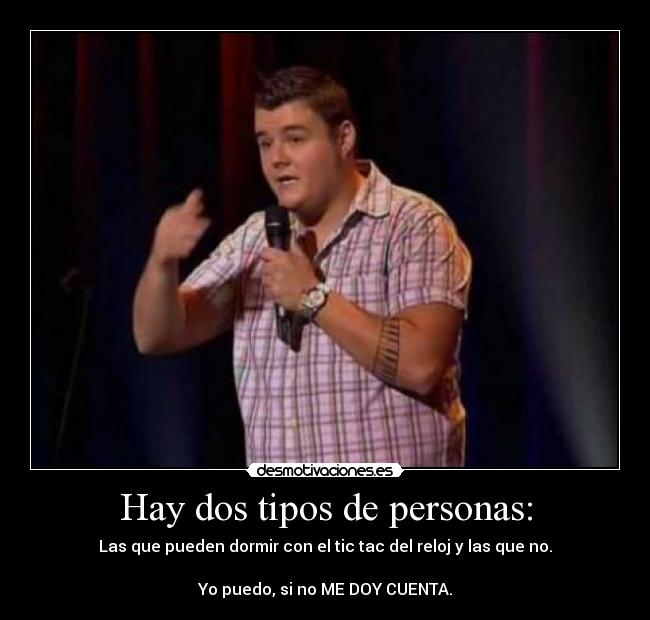 Hay dos tipos de personas: - 