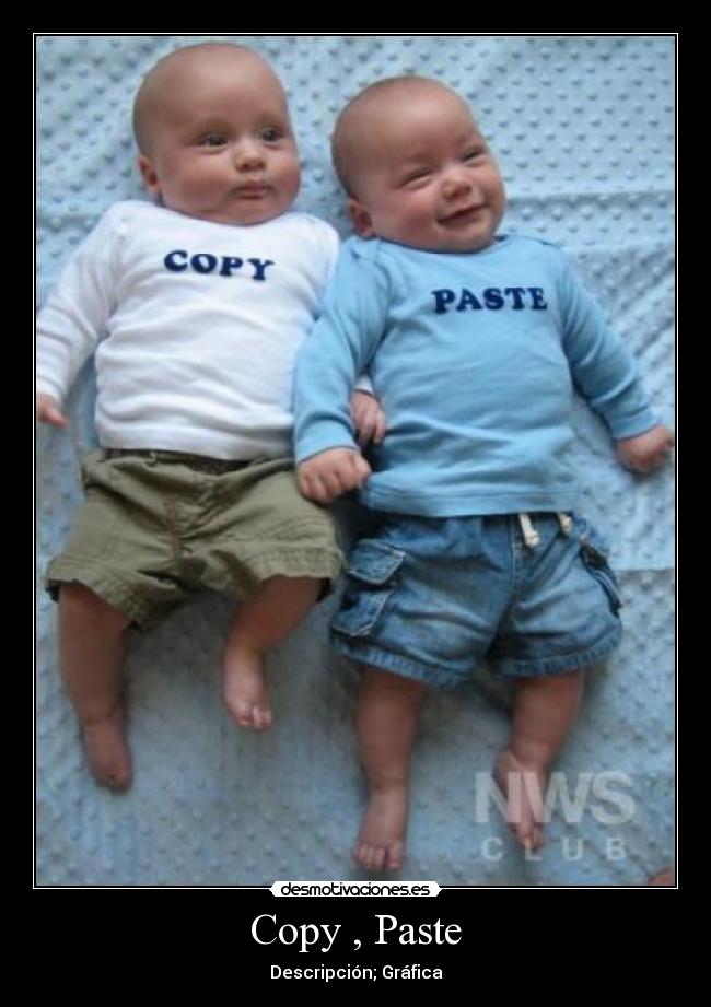 Copy , Paste -