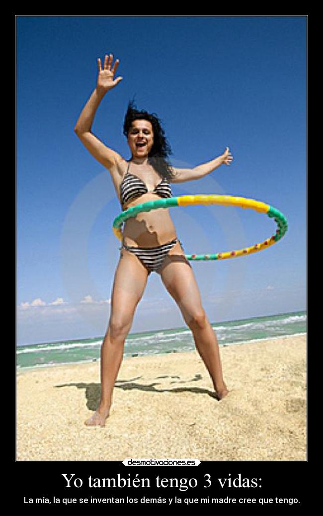 Yo también tengo 3 vidas: -