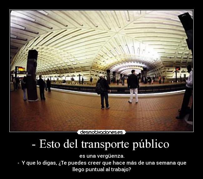 - Esto del transporte público  - 