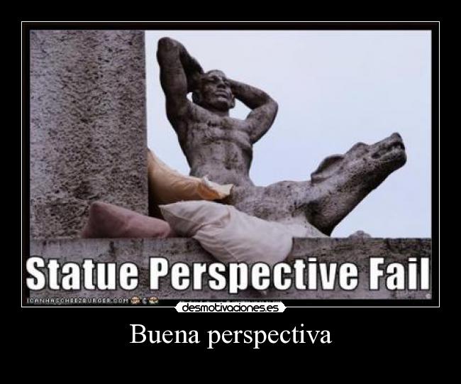 Buena perspectiva -