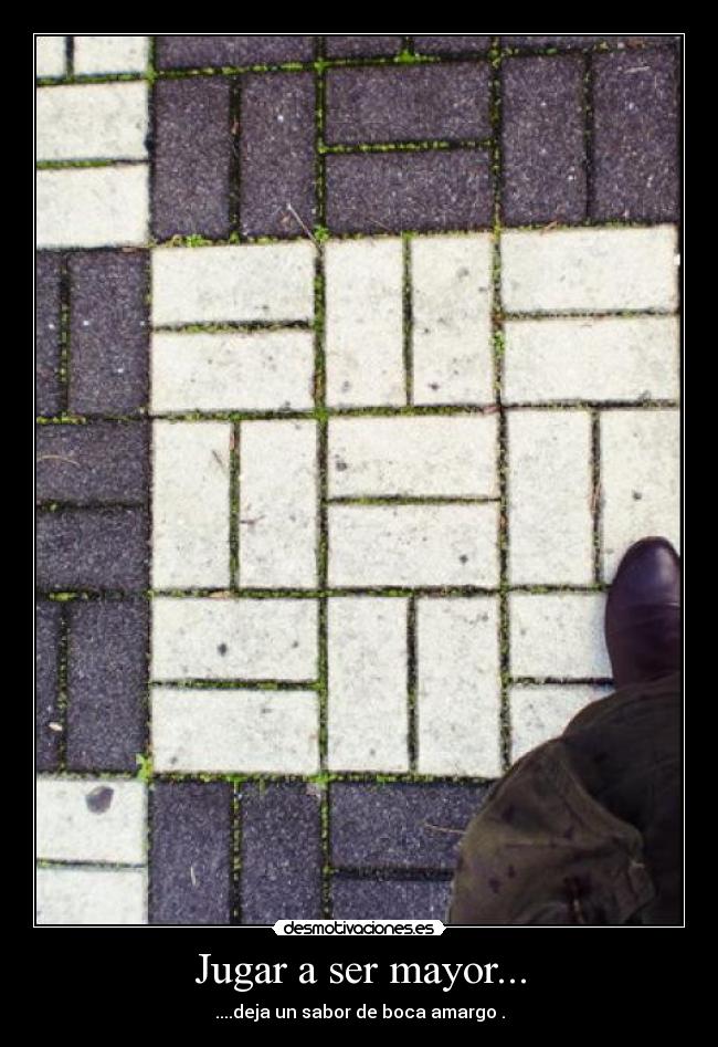 Jugar a ser mayor... - 