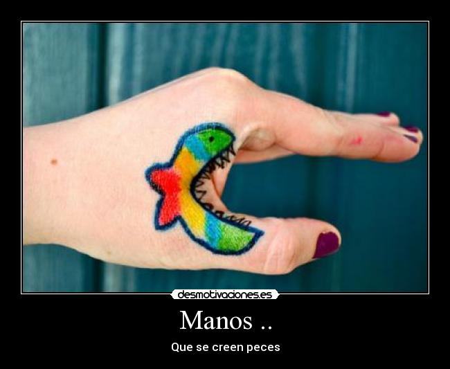 Manos .. -