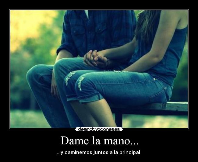 Dame la mano... - 