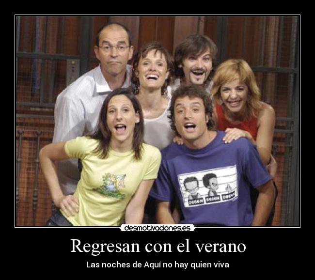 Regresan con el verano - 