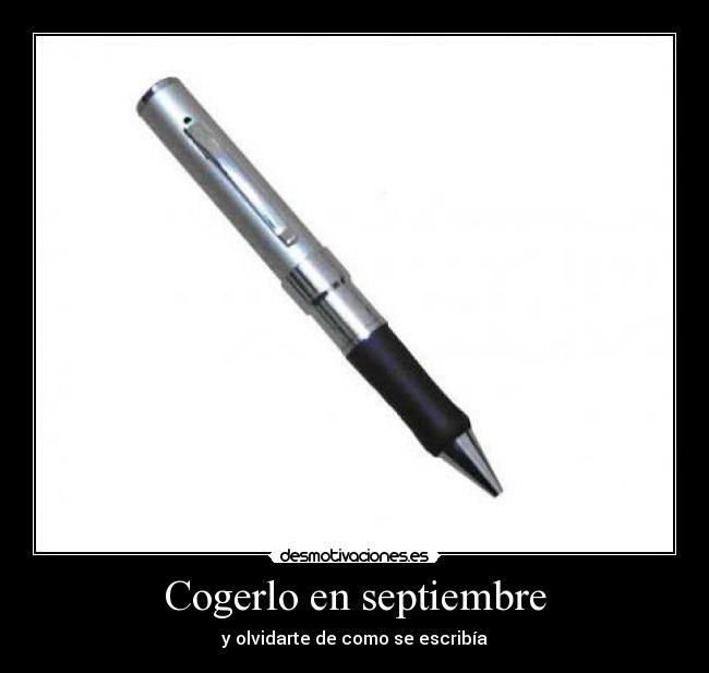 Cogerlo en septiembre - y olvidarte de como se escribía